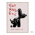 Œuvre pop art "Shit Happens" au message décalé