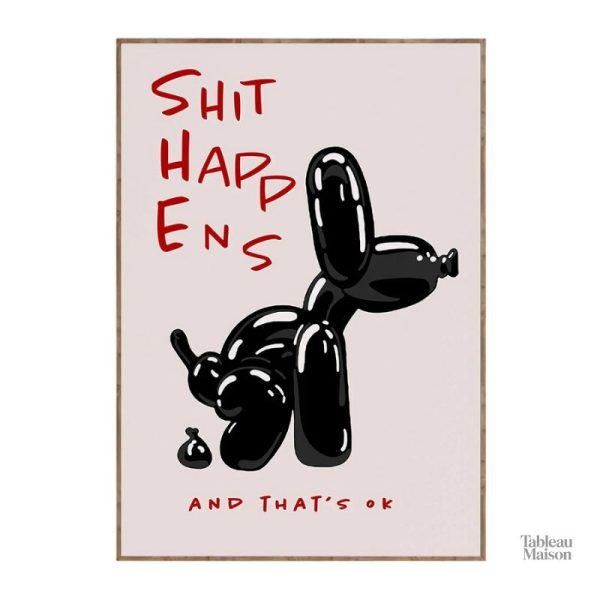 Œuvre pop art "Shit Happens" au message décalé